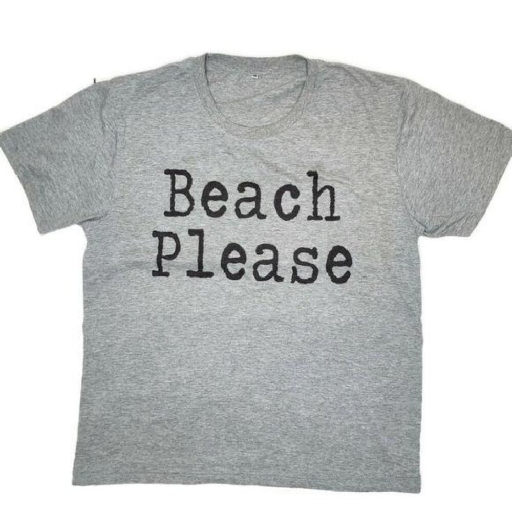 "Beach Please" Grey T-Shirt Medium Casual Fun Graphic Unisex beach summer fun